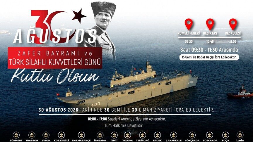 Deniz Kuvvetleri, 30 Ağustos'ta "İstanbul Boğaz Geçişi" ve 30 gemiyle 30 liman ziyareti yapacak