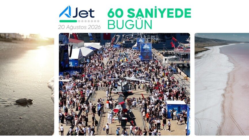 60 saniyede bugün (20 Ağustos 2026)